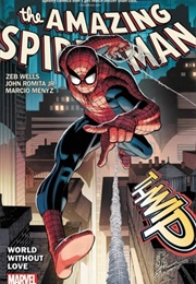 The Amazing Spider-Man, Vol. 1: World Without Love (Zeb Wells)