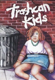Trashcan Kids (Richard Roy Benedict)
