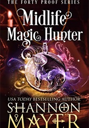 Midlife Magic Hunter (Shannon Mayer)