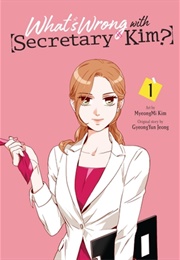 What&#39;s Wrong With Secretary Kim? Vol. 1 (Gyeongyun Jeong)