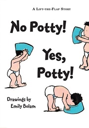 No Potty! Yes Potty! (Emily Bolam)
