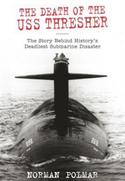 Death of the USS Thresher (Norman Polmar)