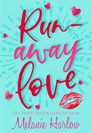 Runaway Love (Melanie Harlow)
