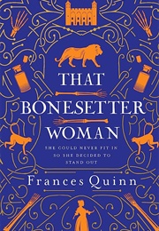 That Bonesetter Woman (Frances Quinn)
