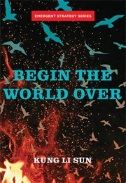Begin the World Over (Kung Li Sun)