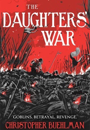 The Daughter&#39;s War (Christopher Buehlman)