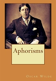 Aphorisms (Oscar Wilde)