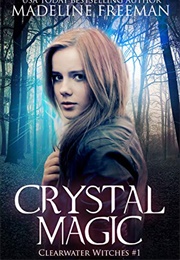 Crystal Magic (Madeline Freeman)