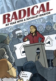 Radical: My Year With a Socialist Senator (Sofia Warren)