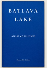 Batlava Lake (Adam Mars-Jones)