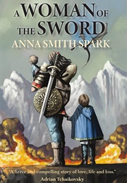 A Woman of the Sword (Anna Smith Spark)
