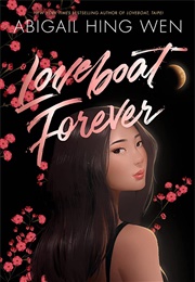 Loveboat Forever (Abigail Hing Wen)