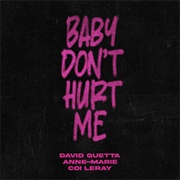 Baby Don&#39;t Hurt Me - David Guetta, Anne-Marie &amp; Coi Leray