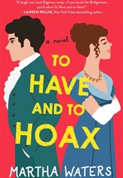 To Have and to Hoax (Martha Waters)