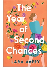 The Year of Second Chances (Lara Avery)