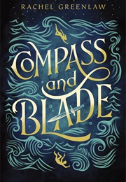 Compass and Blade (Rachel Greenlaw)