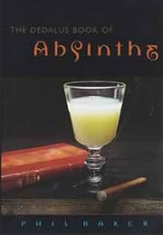 The Dedalus Book of Absinthe (Phil Baker)
