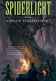 Spiderlight (Adrian Tchaikovsky)