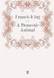 A Domestic Animal (Francis King)