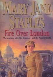 Fire Over London (Mary Jane Staples)