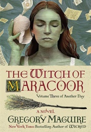 The Witch of Maracoor (Gregory McGuire)