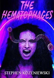 The Hematophages (Stephen Kozeniewski)