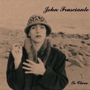 John Frusciante - Niandra Lades and Usually Just a T-Shirt