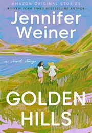 Golden Hills (Jennifer Weiner)