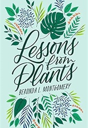 Lessons From Plants (Beronda Montgomery)