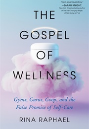 The Gospel of Wellness (Rina Raphael)