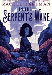In the Serpents Wake (Rachel Hartman)