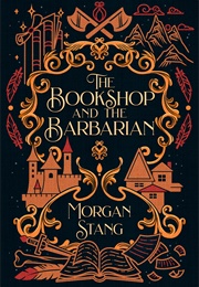 The Bookshop and the Barbarian (Morgan Stang)
