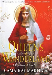 Queens of Wonderland (Gama Ray Martinez)