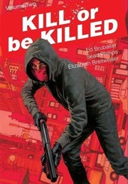 Kill or Be Killed, Vol. 2 (Ed Brubaker)
