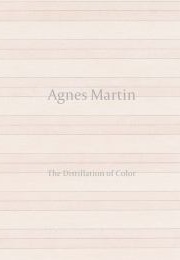 Agnes Martin: The Distillation of Color (Agnes Martin)