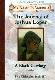 The Journal of Joshua Loper: A Black Cowboy (Walter Dean Myers)