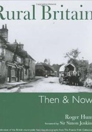 Rural Britain Then &amp; Now (Roger Hunt)
