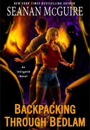 Backpacking Through Bedlam (Seanan McGuire)