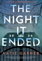 The Night It Ended (Katie Garner)