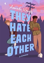 They Hate Each Other (Amanda Woody)