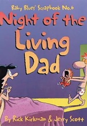 Night of the Living Dad (Rick Kirkman &amp; Jerry Scott)