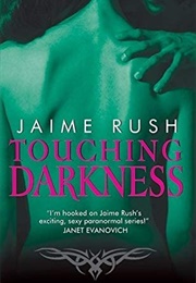 Touching Darkness (Jaime Rush)