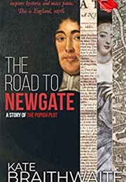 The Road to Newgate (Kate Braithwaite)