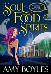 Soul Food Spirits (Amy Boyles)
