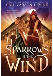 Sparrows in the Wind (Gail Carson Levine)