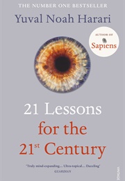 21 Lessons for the 21st Century (2018) (Yuval Noah Harari)