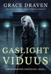 Gaslight Viduus (Grace Draven)