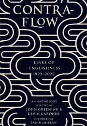 Contraflow: Lines of Englishness 1922-2022 (Ed. John Greening &amp; Kevin Gardner)