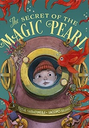 The Secret of the Magic Pearl (Elisa Sabatinelli)