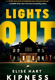 Lights Out (Elise Hart Kipness)